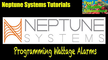 Neptune Systems Apex Tutorials - Wattage/Outlet Alarms/Programming