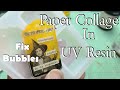 #28 Mixed Media Collage Paper in UV Resin How To Fix Large Bubbles In Resin