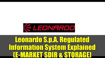 Leonardo S.p.A. Regulated Information System Explained (E-MARKET SDIR & STORAGE)