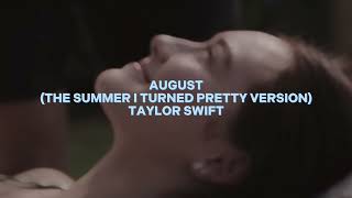 august (the summer i turned pretty version) [taylor swift] — edit audio