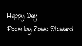Happy Day poem by Zowe Steward
