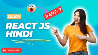 Full React JS Tutorial for Beginners Part 7 | Learn React from Scratch | Full Course 2024 Guide