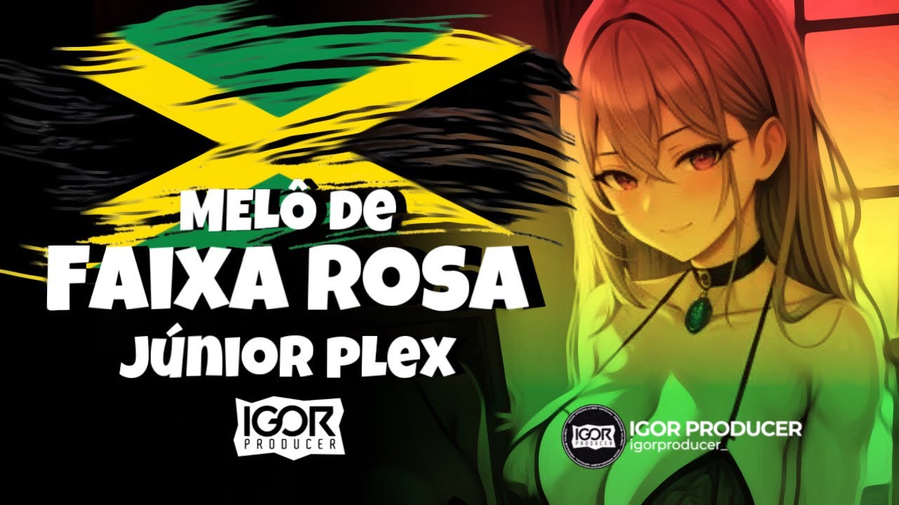 MELÔ DE FAIXA ROSA - JUNIOR PLEX [Reggae Funk Remix 2024] @igorproducer ...
