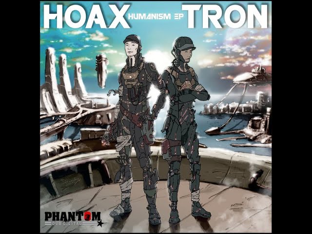 Watch Hoax & Tron - Humanism on YouTube Watch Hoax & Tron - Humanism on YouTube