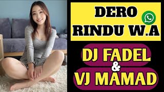 DERO RINDU W.A_DJ FADEL & VJ MAMAD