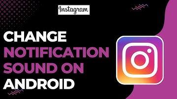 How to Change Instagram Notification Sound on Android !