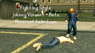 Bully AE mod Fighting Johnny Vincent+ Beta Reversal takedown [] 