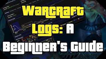 Warcraft Logs: A Beginner