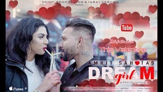 Dream Girl ( Hd Video ) Amrit Sahota || Vicky J || punjabi Songs 2019 || New valentine Songs 2019
