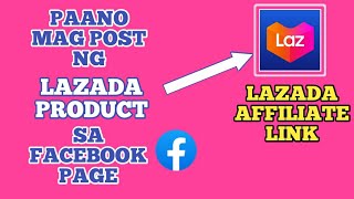 Paano I-Post ang Lazada Product/Lazada Affiliate Link sa Facebook Page Account | gamit ang cellphone