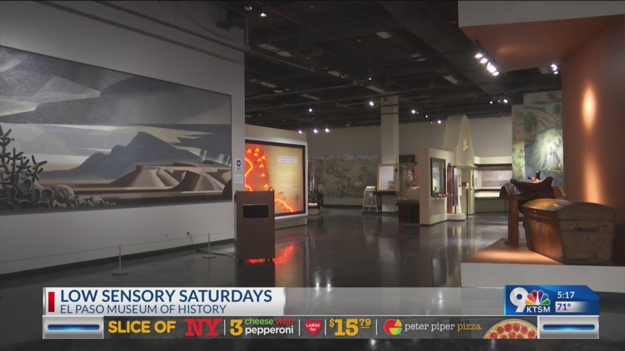 The El Paso Museum of History open news 'Low Sensory Saturdays'