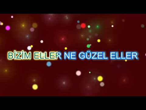 BİZİM ELLER NE GÜZEL ELLER