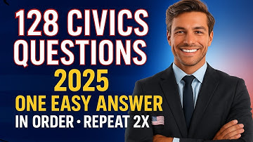 128 Civics Questions for the US Citizenship Interview 2025 (One Easy Answer and in Order, Repeat 2X)
