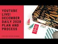 FRIDAY LIVE! My December Daily 2020 Plan and Process!