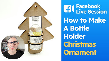 How to Make A Bottle Holder Christmas Ornament