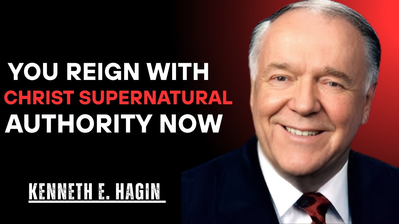 YOU’RE SEATED WITH CHRIST — WALK IN SUPERNATURAL AUTHORITY| KENNETH E HAGIN |