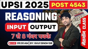 UP SI REASONING CLASS 2025 | UPSI REASONING INPUT OUTPUT | UP SI REASONING BY RAVI SINGH SIR