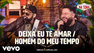 Miniatura del video "Diego & Arnaldo - Deixa Eu Te Amar / Homem do Meu Tempo (Ao Vivo)"