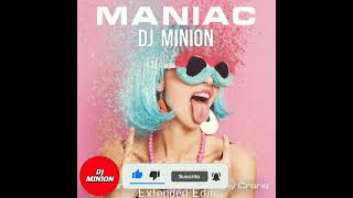 DJ MINION & Quickdrop - Maniac (Extended Edit)