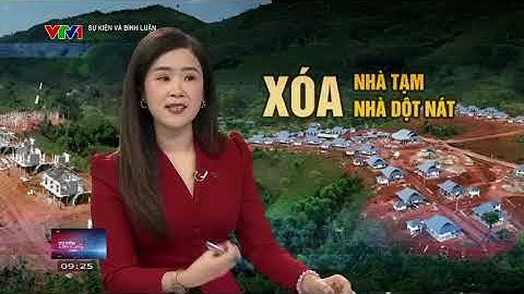 [Video] Sự kiện và bình luận: Xóa nhà tạm, nhà dột nát