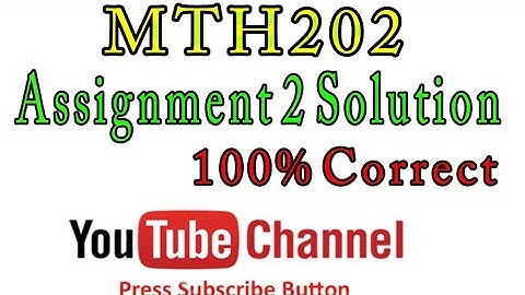 MTH202 Assignment 2 Solution (2021) 100% Full Marks