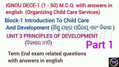 IGNOU DECE 1 MCQ with answers in english#block 1#unit 3#part 1#1-50#principles of development#