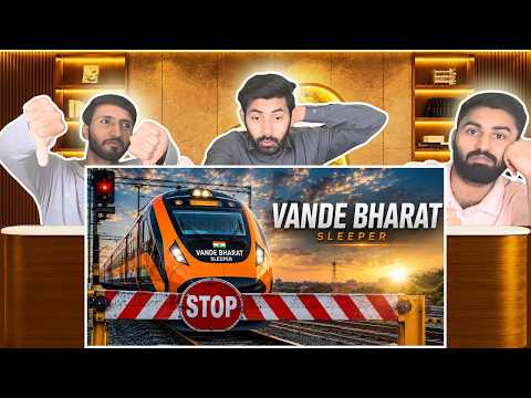 Reaction On Vande Bharat Sleeper Delay | 1 Train क्यों | Pakistani Reaction 🔥