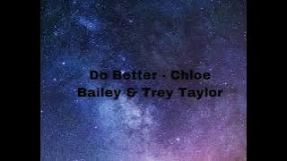 Chloe Bailey & Trey Taylor - Do Better