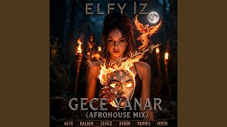 Gece Yanar (Afrohouse Mix)