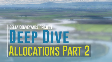 Delta Conveyance Deep Dive: Allocations Part 2