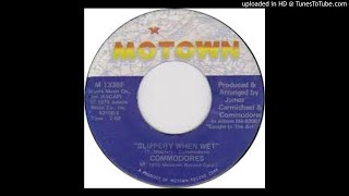 THE COMMODORES - SLIPPERY WHEN WET