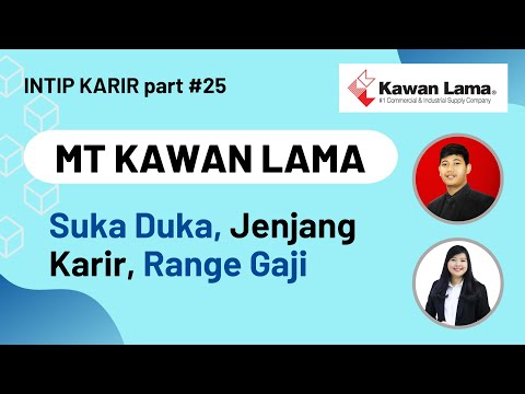Suka Duka, Range Gaji, Jenjang Karir MT Kawan Lama Group || #IntipKarir part 25