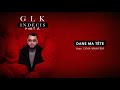 GLK - Dans ma tête feat. Lyna Mahyem [Audio Officiel]
