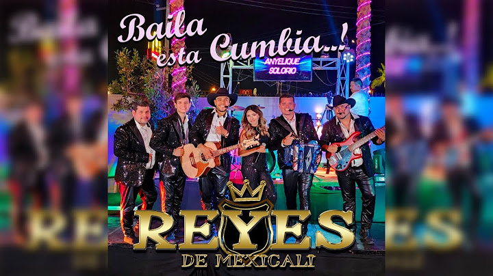 ANYELIQUE SOLORIO FT REYES DE ME ICALI- BAILA ESTA CUMBIA - EN VIVO