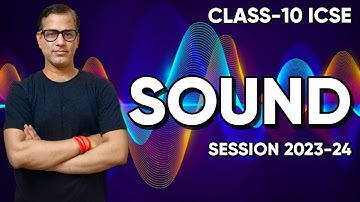 Sound One Shot | Sound ICSE Class 10 | Sound Physics 2023-24 | @sirtarunrupani​