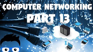 Computer Networking - Part 13 2019 (Network+ Full Course) Net Worth