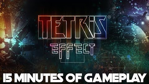 Tetris Effect | 15 Minutes Of Gameplay | No Commentary | PSVR