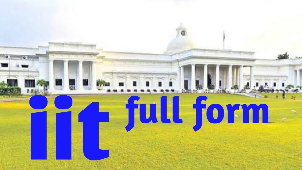 Iit Full Form iit List In India iit Kya Hai Iit iit Bombay iit Jee iit-full-form-iit-list-in-india-iit-kya-hai-iit-iit-bombay-iit-jee