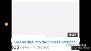 Kai-Lan Dies Into The Chinese Whirlpool R.i.p