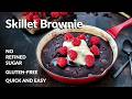 Gluten-Free Skillet Brownie – Easy, Quick, No Refined Sugar