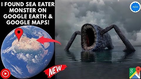 Found Sea Eater Monster in real life on Google Earth! #mystisk 