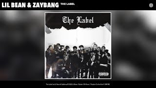 Lil Bean Zaybang - The Label