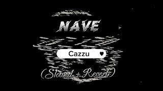 Nave - Cazzu Slowed Reverb