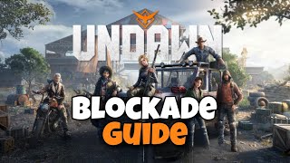 BLOCKADE GUIDE - UNDAWN