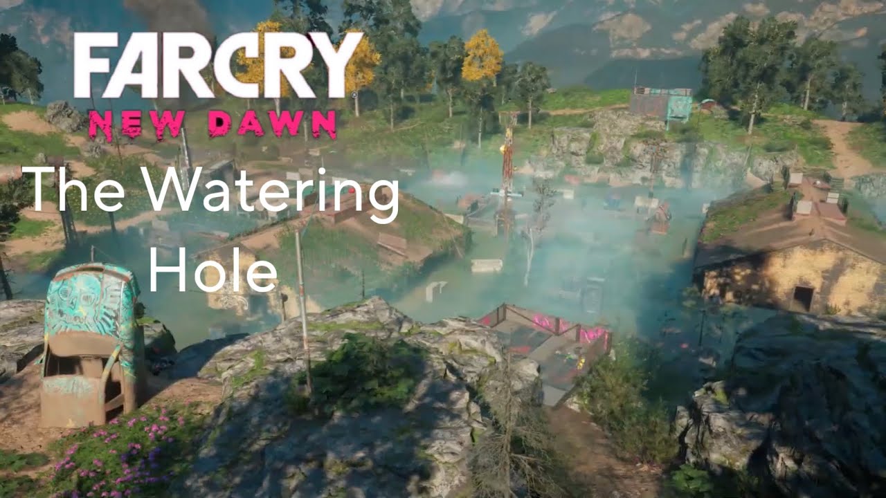 Far Cry ® New Dawn walkthrough gameplay...  The Watering Hole