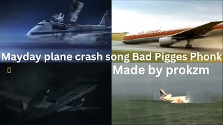 Mayday plane crash song Bad Pigges Phonk
