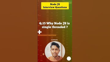 why node JS is single threaded? node JS interview questions | learn in 15 seconds