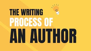 The writing process of an author