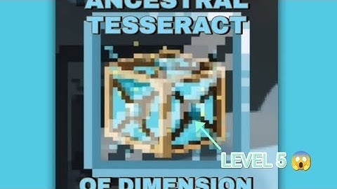 UPGRADING  ANCESTRAL TESSERACT OF DIMENSION LV.5 (150 DLS+) - Growtopia