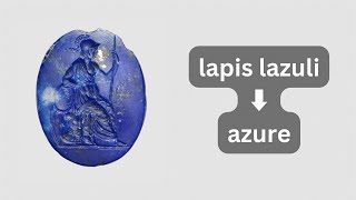 How lapis lazuli led to a word for blue